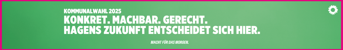 Konkret. Machbar. Gerecht. Hagens Zukunft entscheidet sich hier.